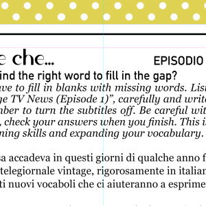 Gap Filling Exercise – Ti Voglio Dire Che – Episodio 1